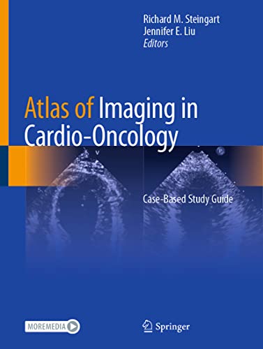 Atlas Of Imaging In Cardiooncology Casebased Study Guide 1st Ed 2021 Richard M Steingart Editor