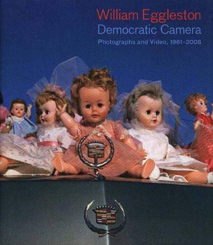 William Eggleston Democratic Camera Photographs And Video 19612008 Elisabeth Sussman