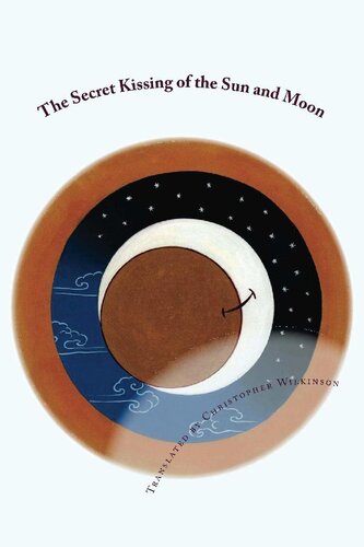 The Secret Kissing Of The Sun And Moon Christopher Wilkinson