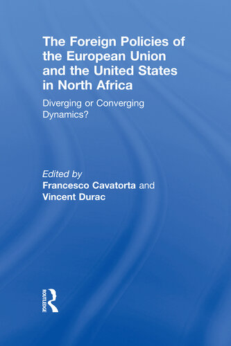The Foreign Policies Of The European Union And The United States In North Africa Francesco Cavatorta