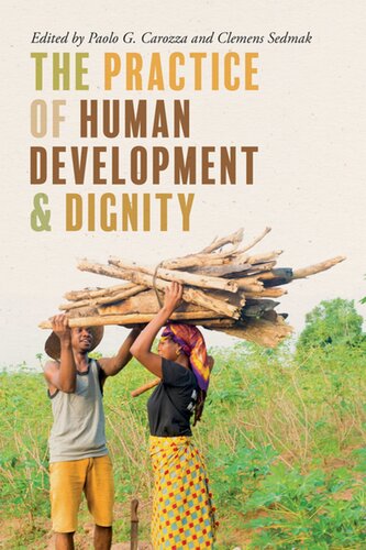 The Practice Of Human Development And Dignity Paolo G Carozza Clemens Sedmak