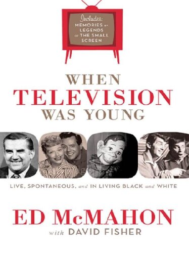 When Television Was Young The Inside Story With Memories By Legends Of The Small Screen Ed Mcmahon