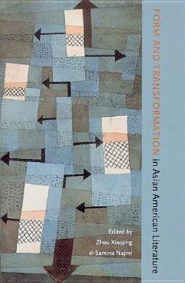 Form And Transformation In Asian American Literature Zhou Xiaojing