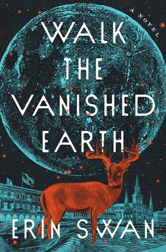 Walk The Vanished Earth Swan Erin