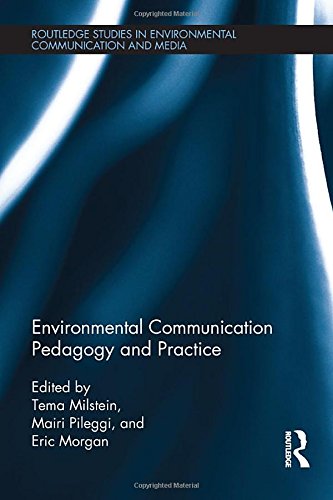 Environmental Communication Pedagogy And Practice Tema Milstein