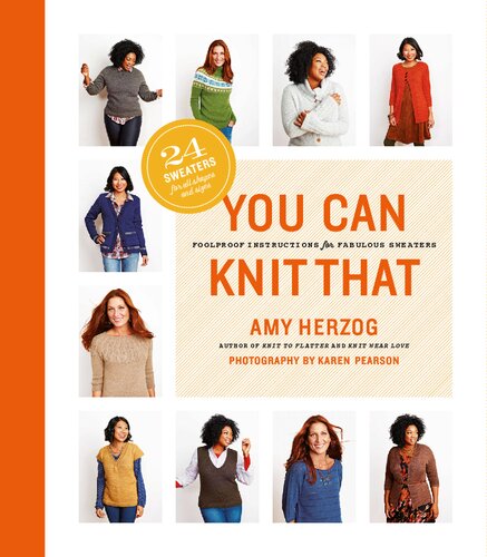 You Can Knit That Foolproof Instructions For Fabulous Sweaters Amy Herzog