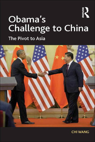 Obamas Challenge To China The Pivot To Asia Chi Wang