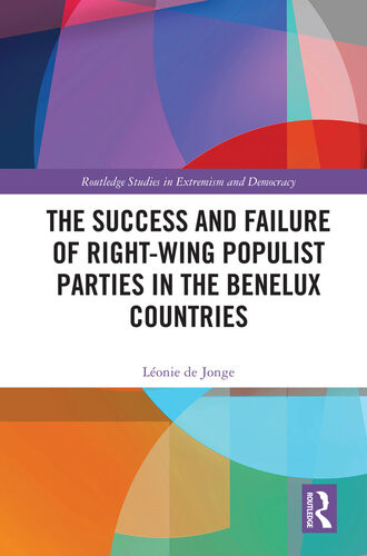 The Success And Failure Of Rightwing Populist Parties In The Benelux Countries Lonie De Jonge