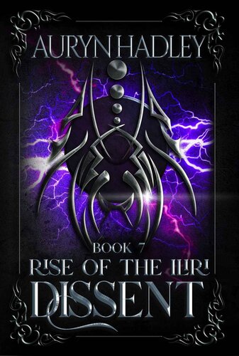 Dissent Rise Of The Iliri Book 7 Hadley Auryn