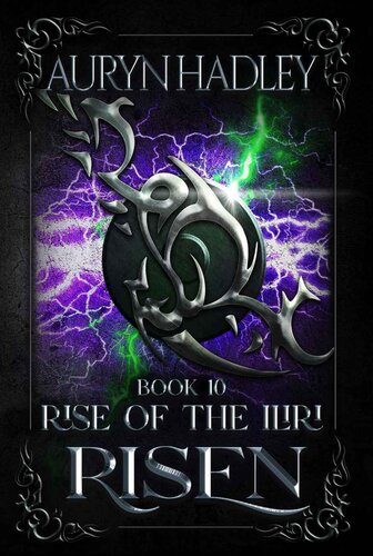 Risen Rise Of The Iliri Book 10 Hadley Auryn