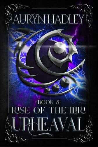 Upheaval Rise Of The Iliri Book 8 Hadley Auryn