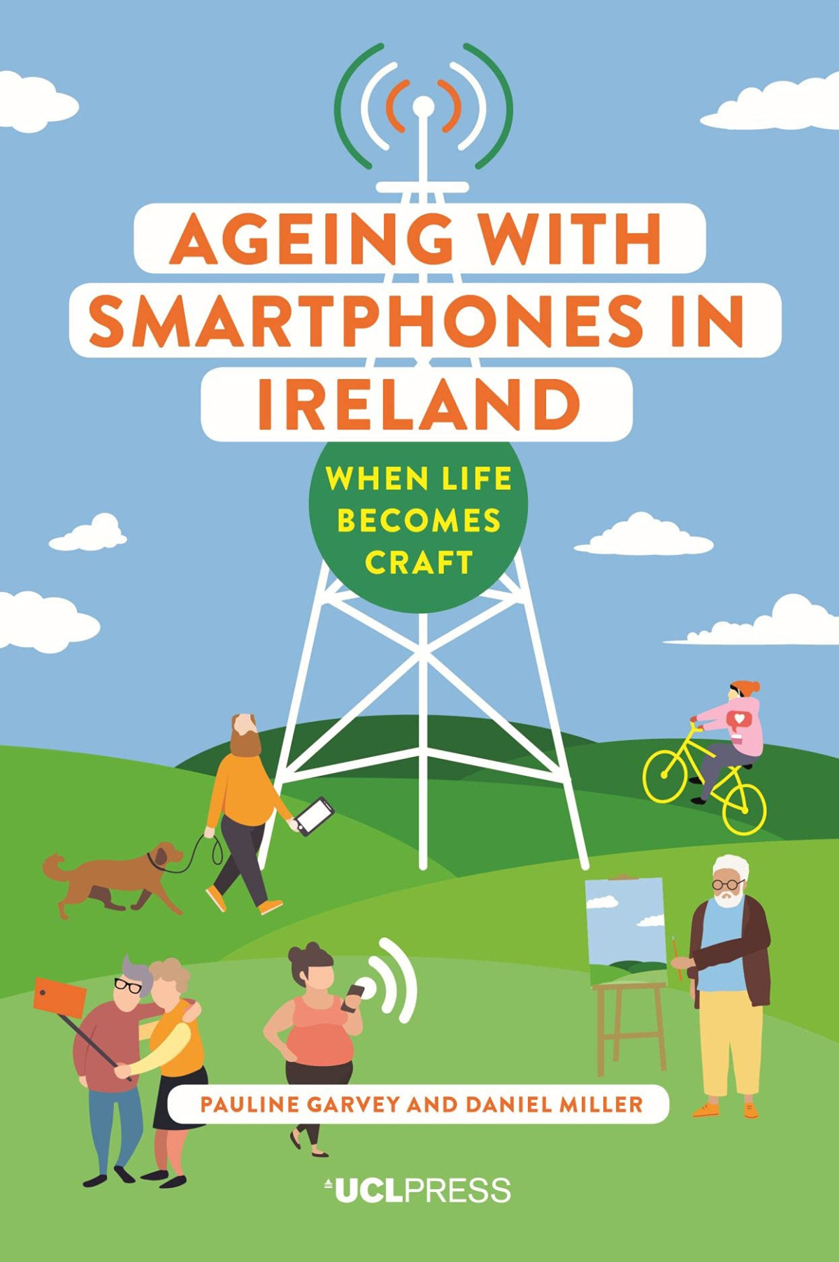 Ageing With Smartphones In Ireland When Life Becomes Craft Pauline Garvey