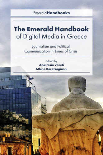 The Emerald Handbook Of Digital Media In Greece First Edition Anastasia Veneti
