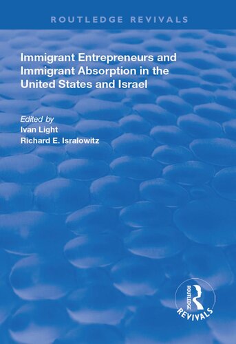 Immigrant Entrepreneurs And Immigrants In The United States And Israel Ivan Light