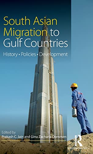 South Asian Migration To Gulf Countries History Policies Development Prakash C Jain