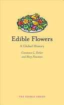 Edible Flowers A Global History Mary Newman Constance L Kirker