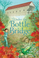 Under The Bottle Bridge Jessica Lawson