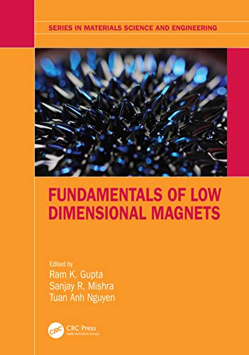 Fundamentals Of Low Dimensional Magnets 1st Edition Ram K Gupta Sanjay R Mishra Tuan Anh Nguyen