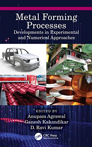 Metal Forming Processes Developments In Experimental And Numerical Approaches Kakandikar Ganesh Marotrao