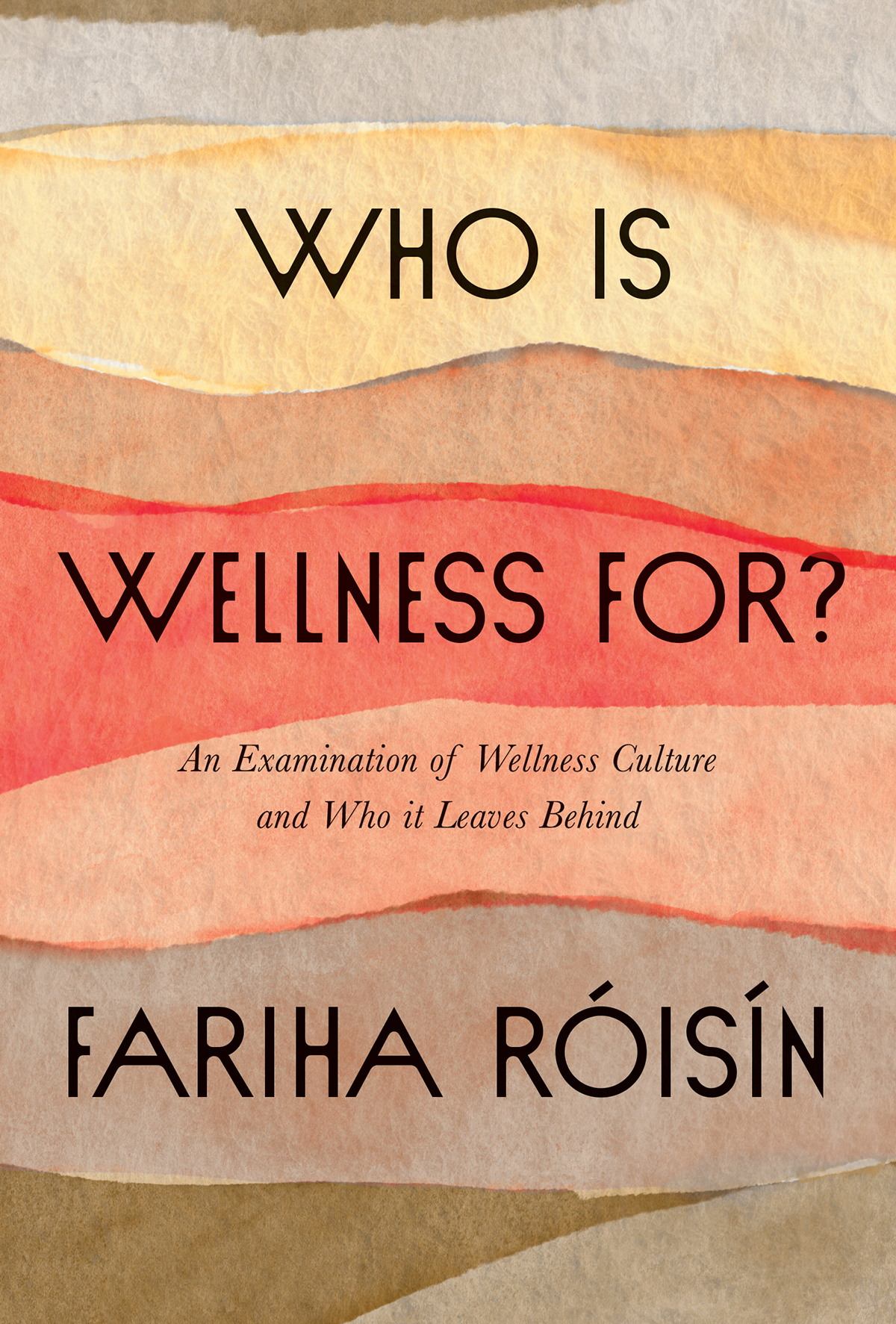 Who Is Wellness For An Examination Of Wellness Culture And Who It Leaves Behind Fariha Risn