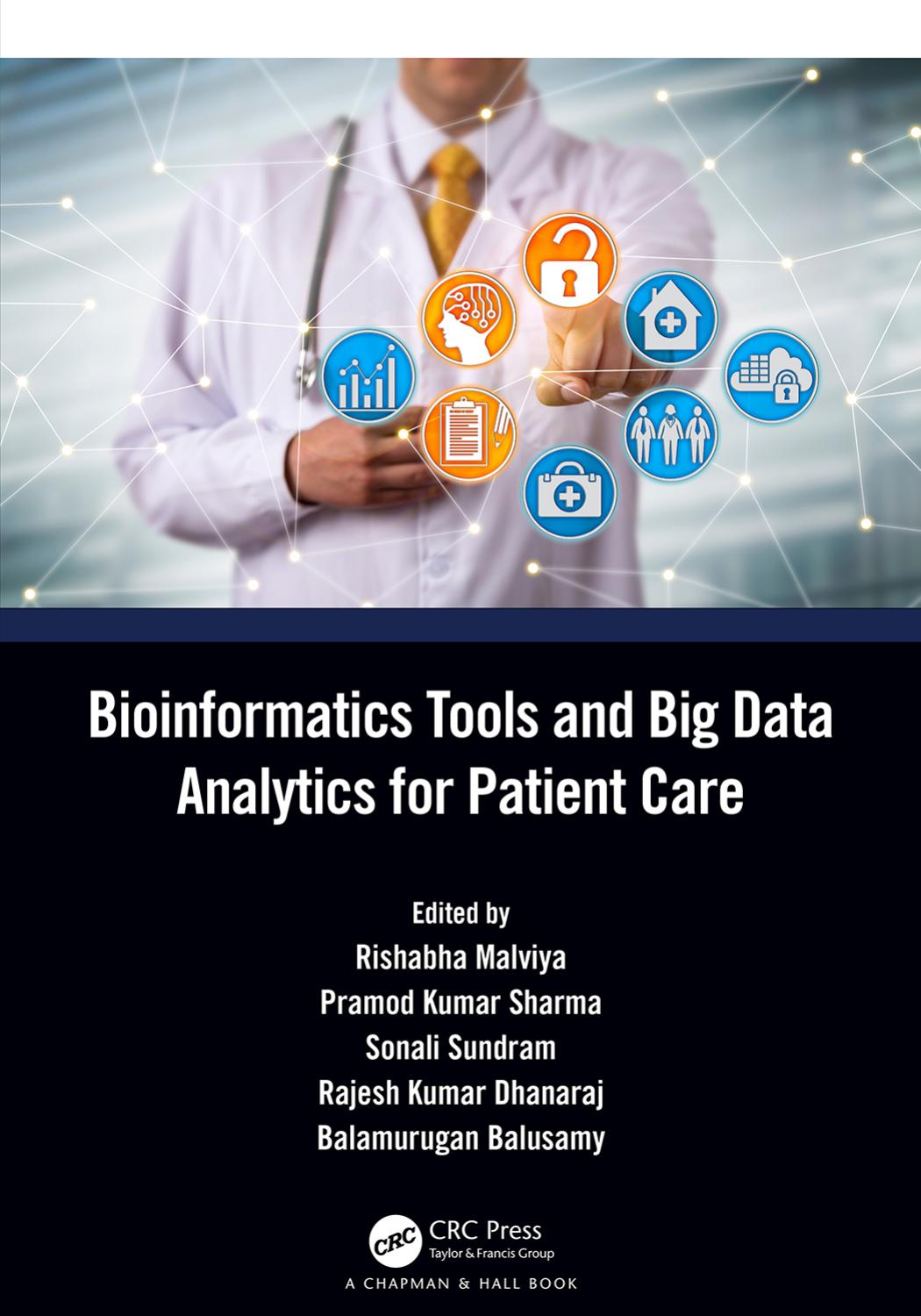 Bioinformatics Tools And Big Data Analytics For Patient Care Edited By Rishabha Malviya Pramod Kumar Sharma Sonali Sundram Rajesh Kumar Dhanaraj Balamurugan Balusamy