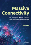 Massive Connectivity Nonorthogonal Multiple Access To High Performance Random Access Jinho Choi