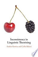 Inconsistency In Linguistic Theorising Andrs Kertsz Csilla Rkosi