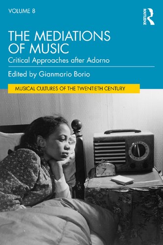 The Mediations Of Music Critical Approaches After Adorno Gianmario Borio