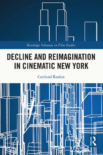 Decline And Reimagination In Cinematic New York Cortland Rankin