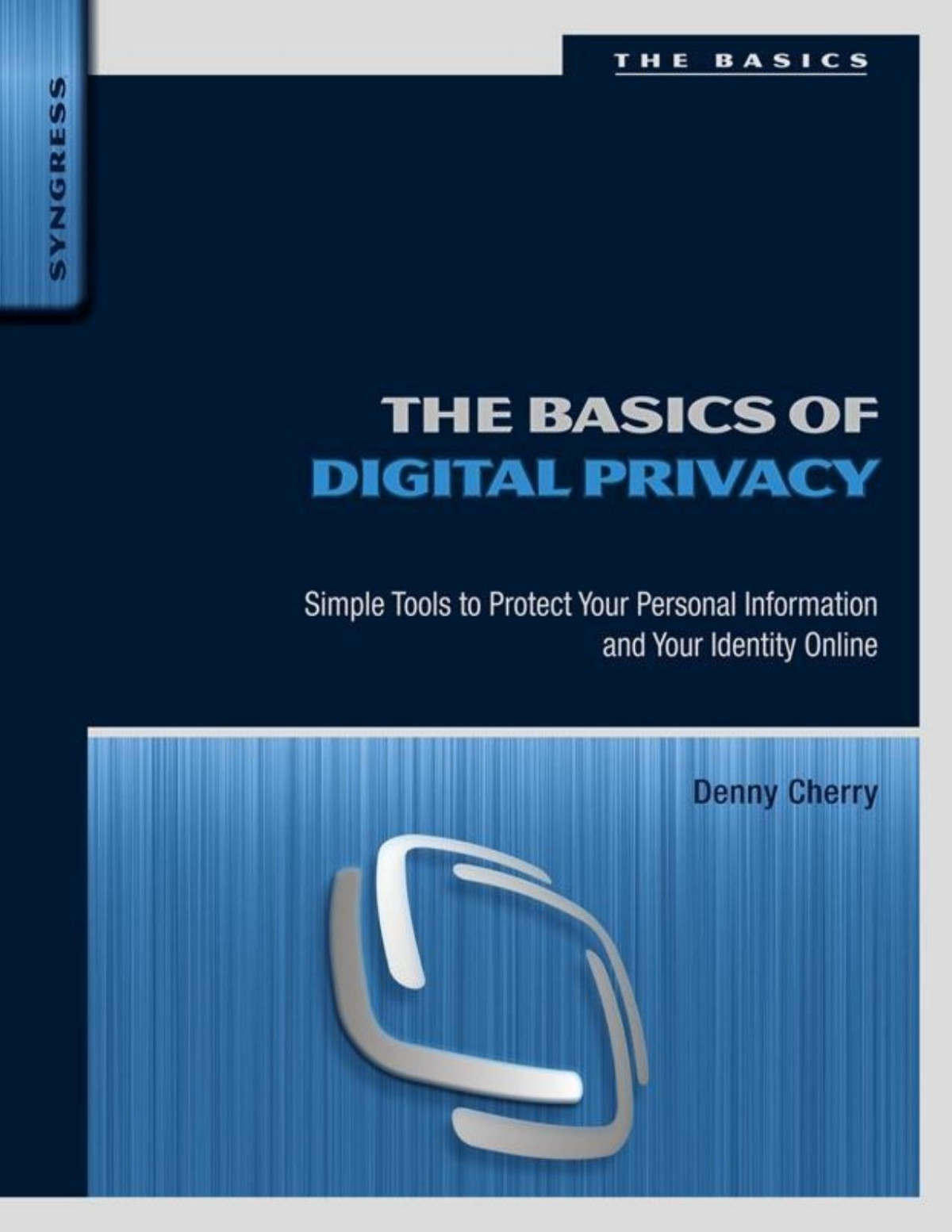 The Basics Of Digital Privacy Cherry Denny Thomas Larock