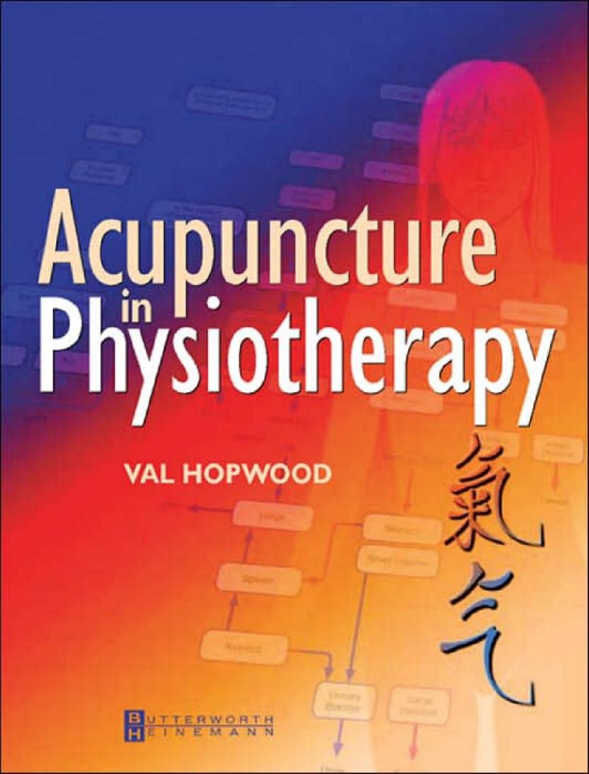Acupuncture In Physiotherapy Key Concepts And Evidencebased Practice Val Hopwood