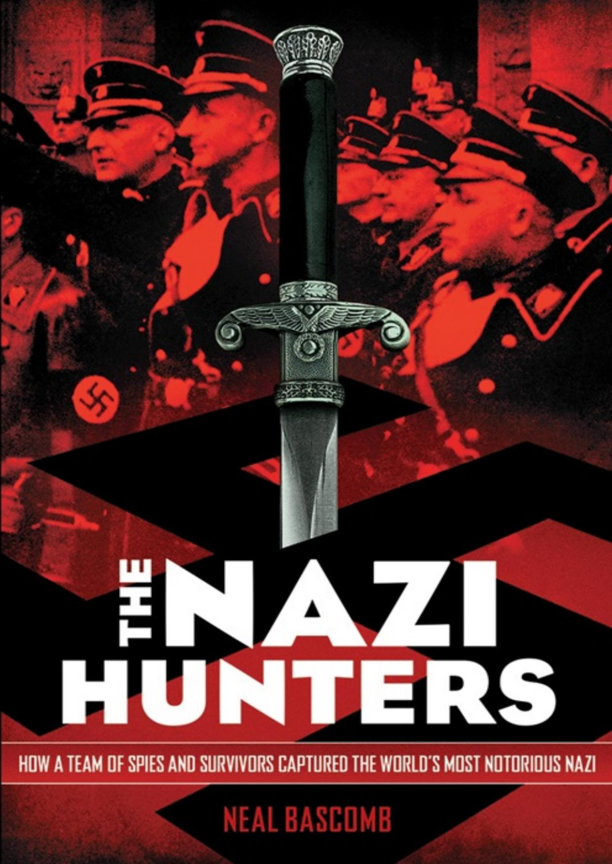 The Nazi Hunters Neal Bascomb