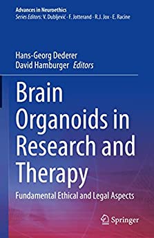 Brain Organoids In Research And Therapy Fundamental Ethical And Legal Aspects Hansgeorg Dederer