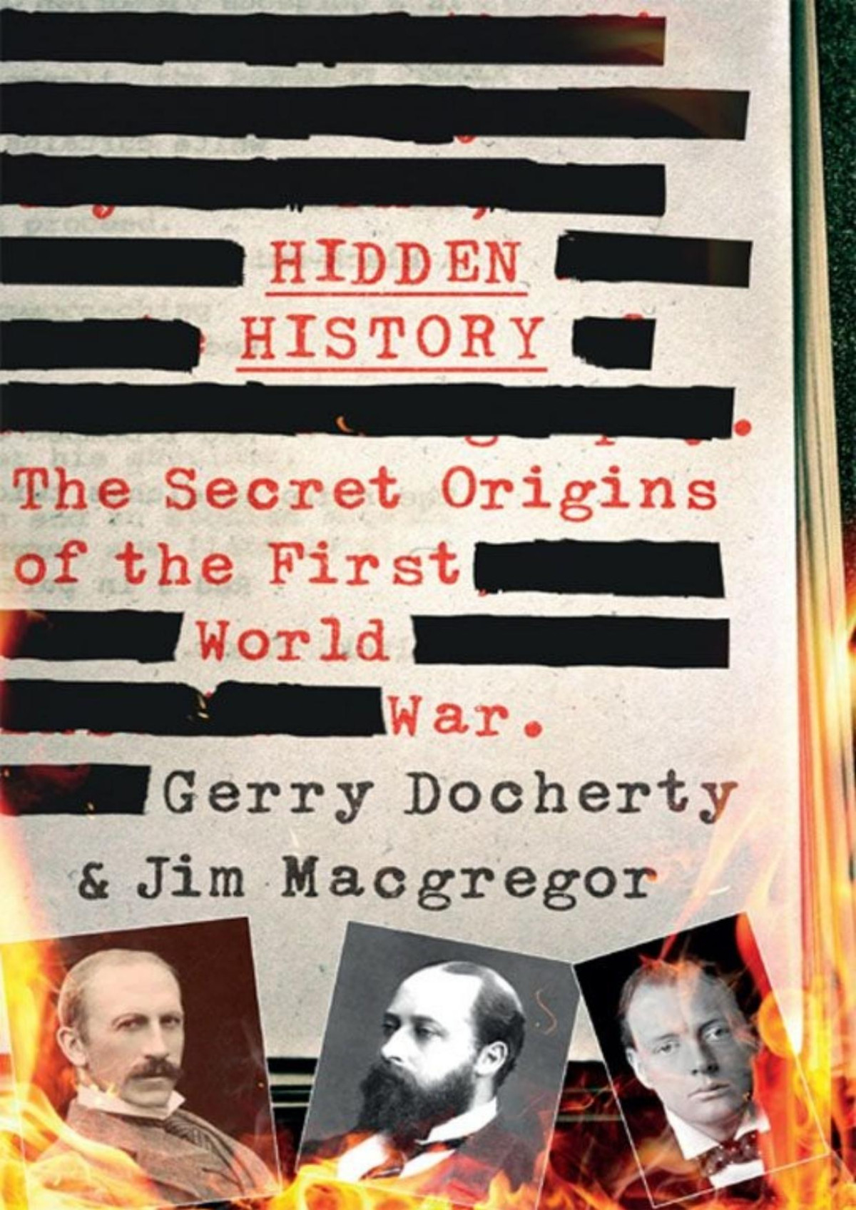 Hidden History The Secret Origins Of The First World War Gerry Docherty Ad Jim Macgregor