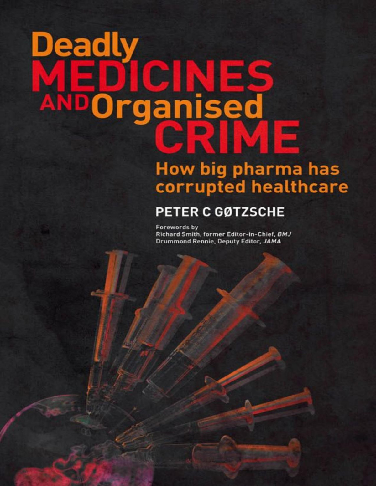 Deadly Medicines And Organised Crime Peter Gotzsche
