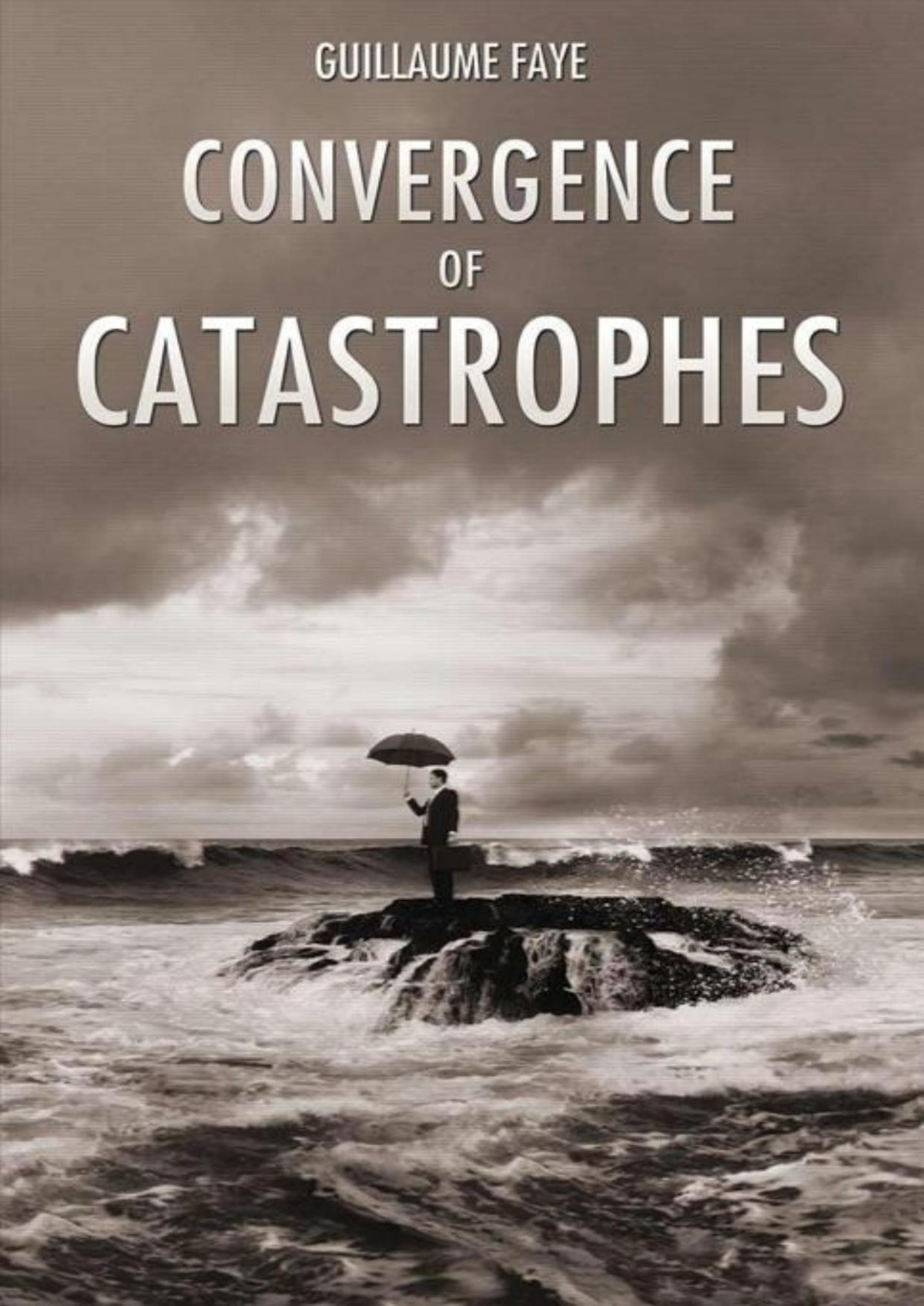Convergence Of Catastrophes Guillaume Faye Jared Taylor