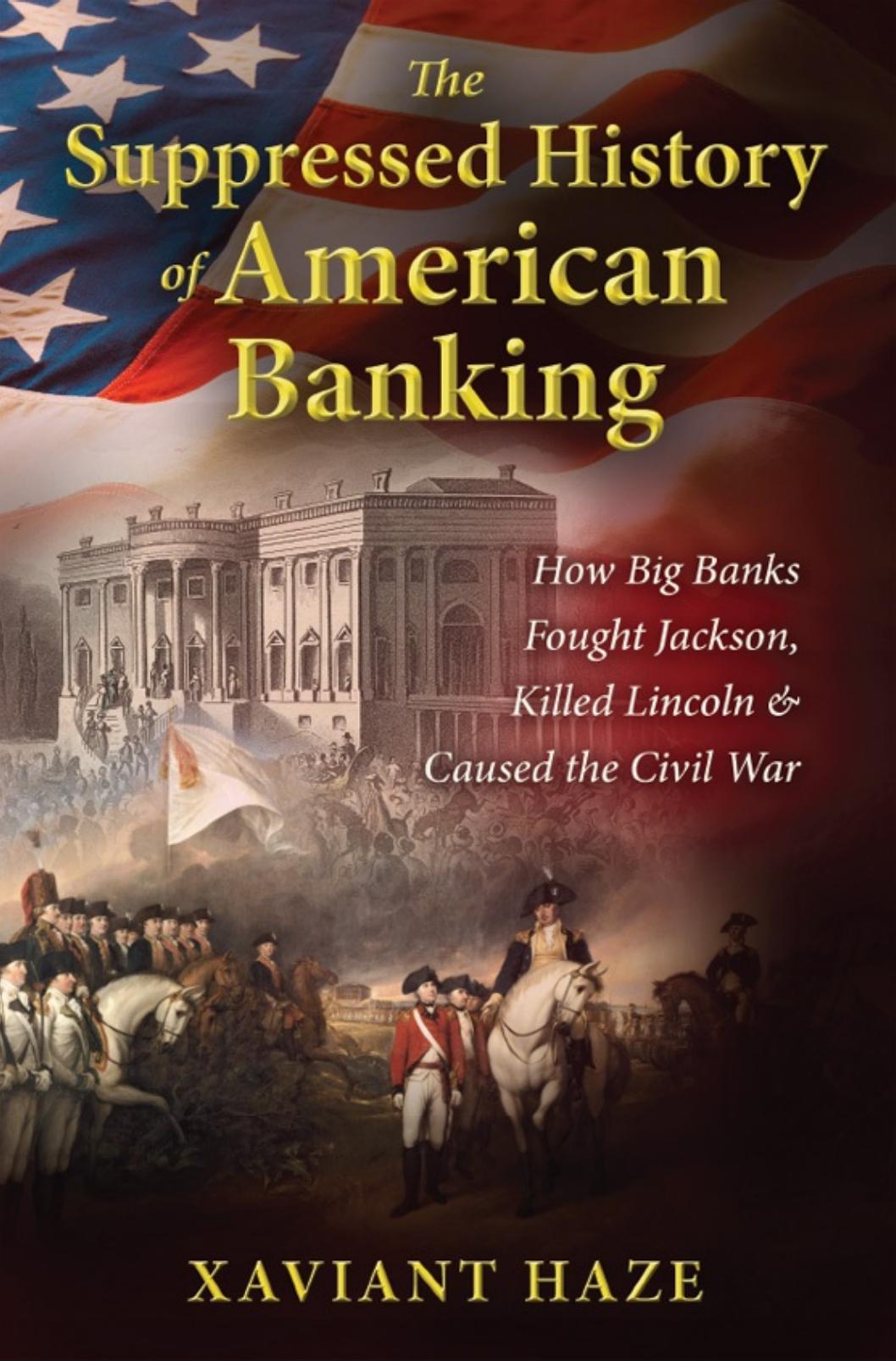 The Suppressed History Of American Banking Xaviant Haze