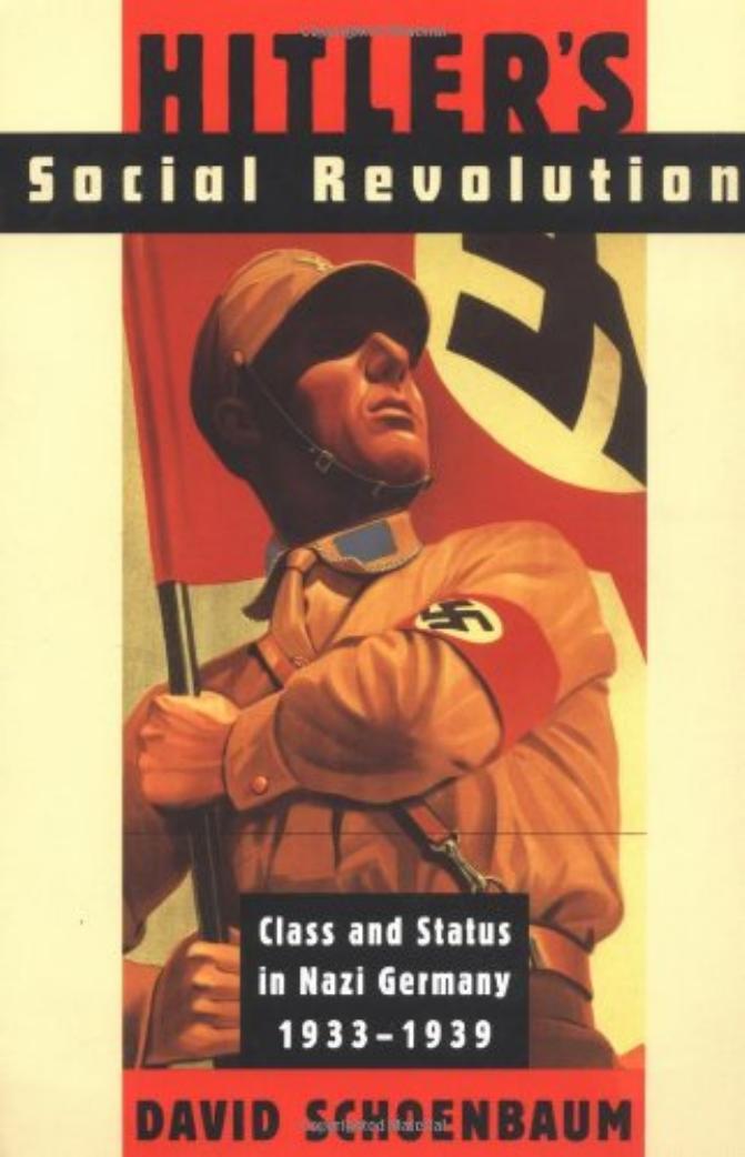 Hitlers Social Revolution David Schoenbaum