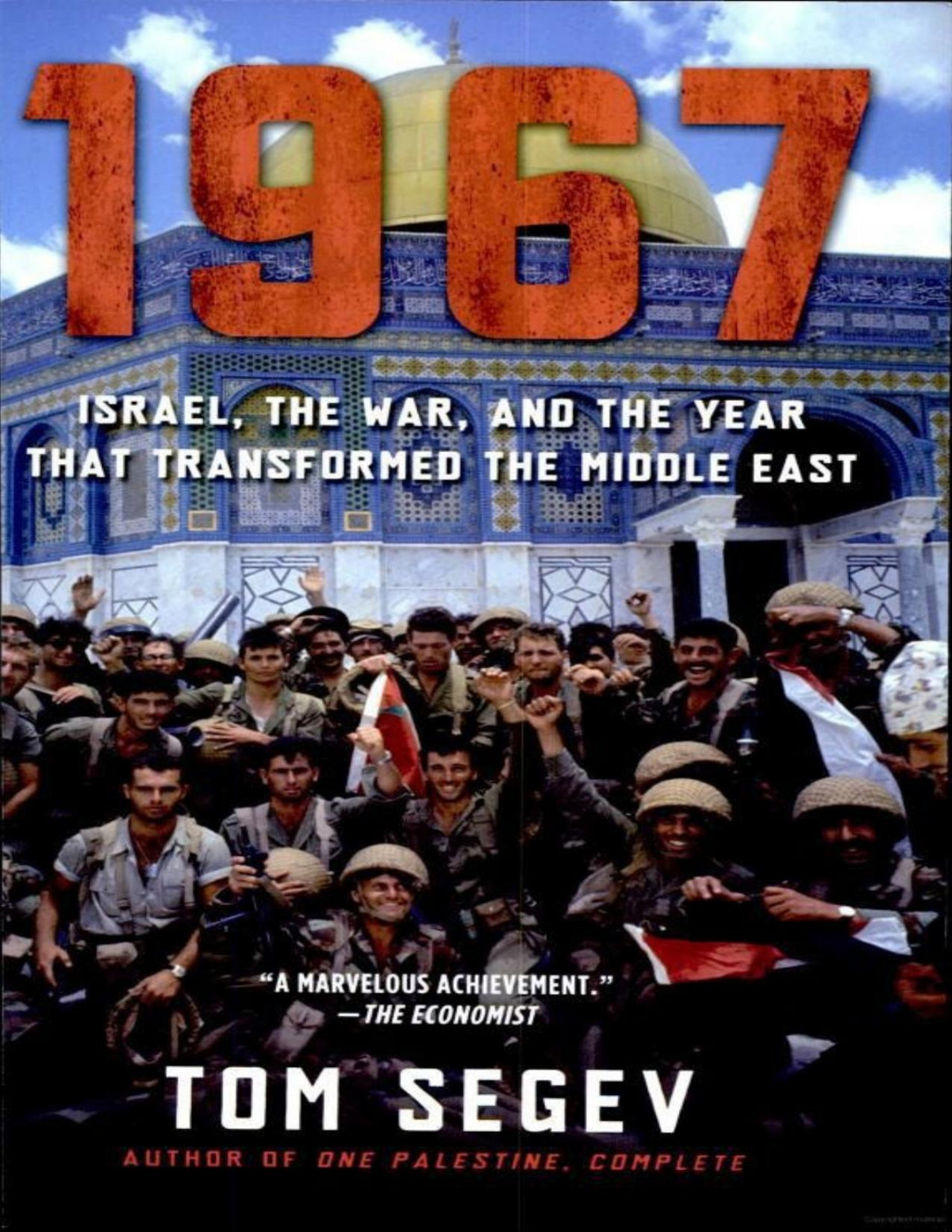 1967 Israel The War And The Year That Transformed The Middle East Tom Segev
