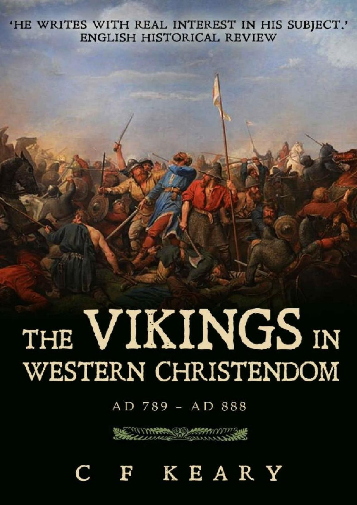 The Vikings In Western Christendom Ad 789888 C F Keary