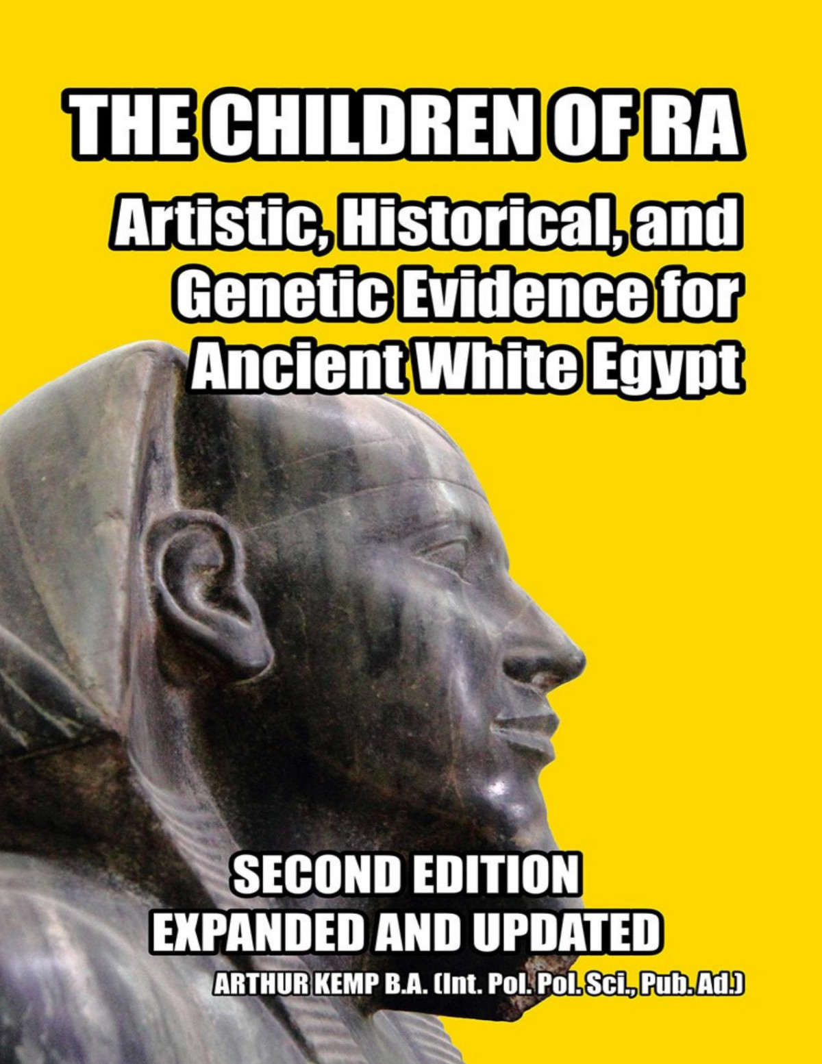 The Children Of Ra Artistic Historical And Genetic Evidence For Ancient White Egypt Second Edition Kemp