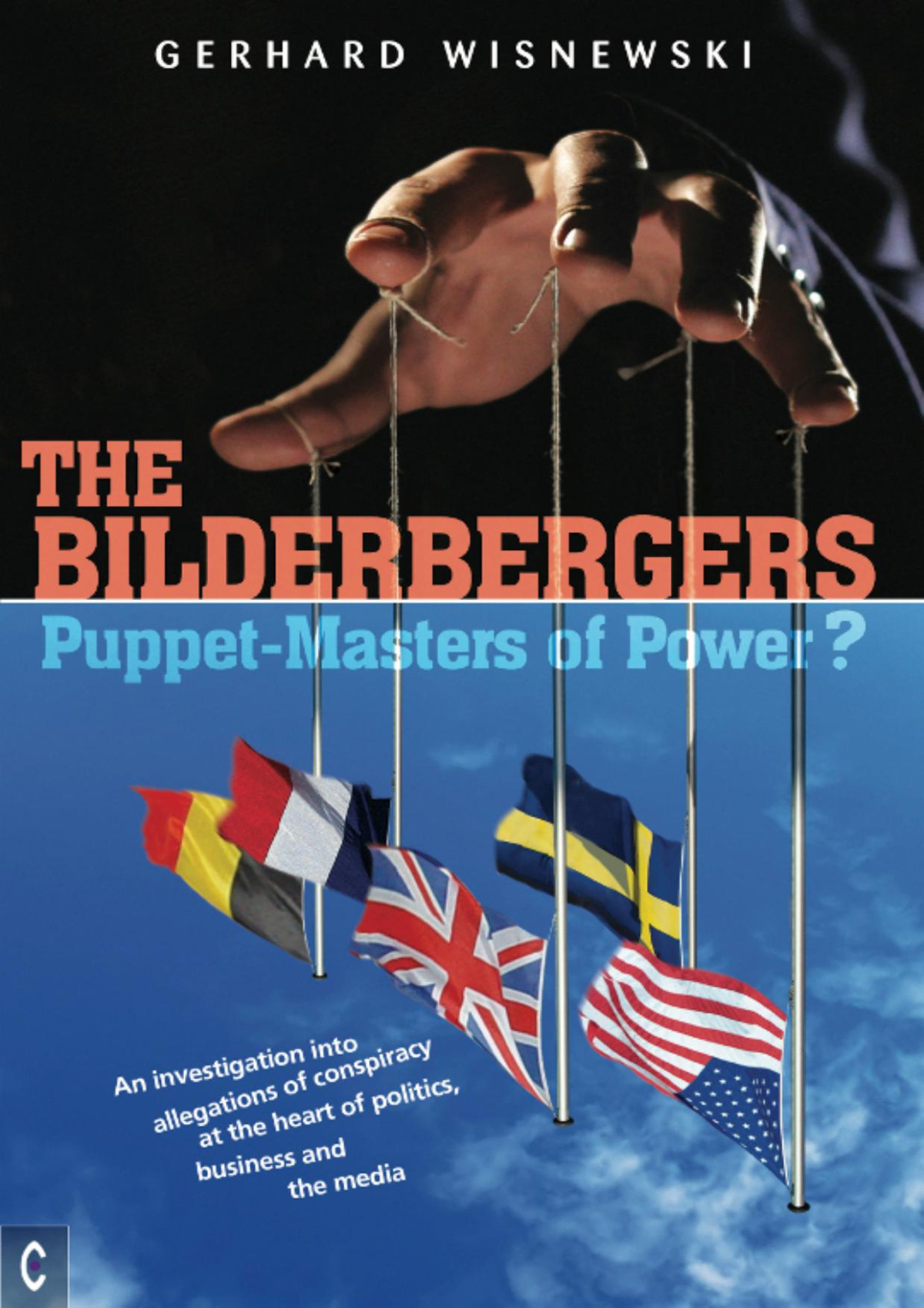 The Bilderbergers Puppetmasters Of Power Gerhard Wisnewski