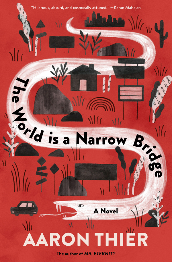 The World Is A Narrow Bridge Aaron Thier