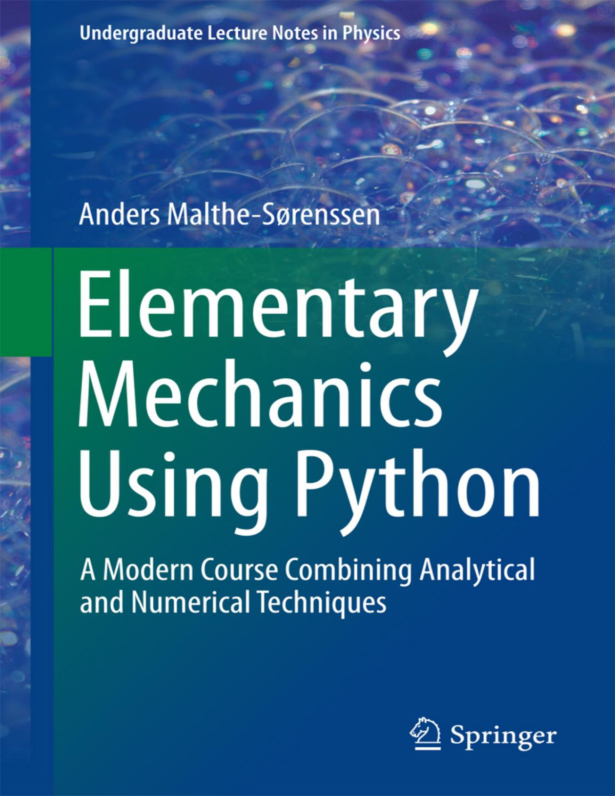 Elementary Mechanics Using Python Anders Malthesrenssen