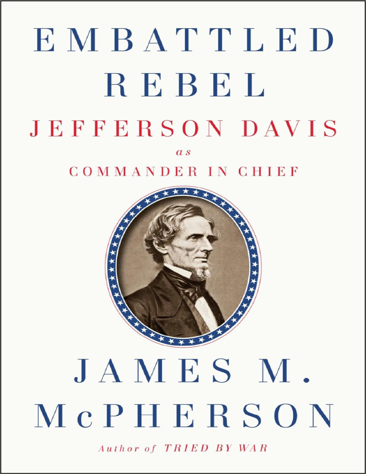 Embattled Rebel James M Mcpherson
