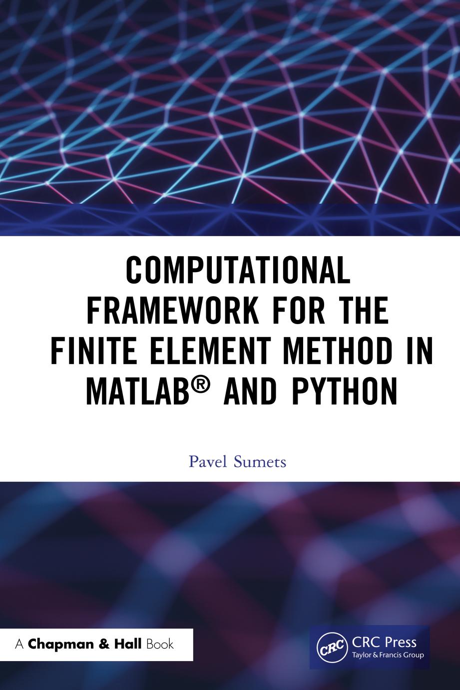 Computational Framework For The Finite Element Method In Matlab And Python Pavel Sumets