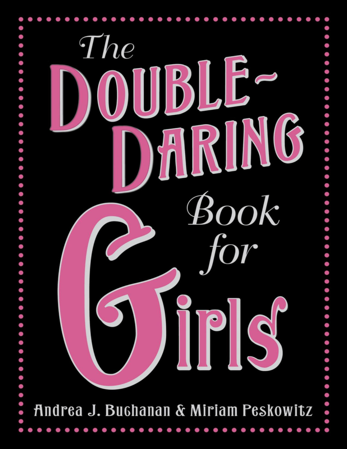 The Doubledaring Book For Girls Andrea J Buchanan