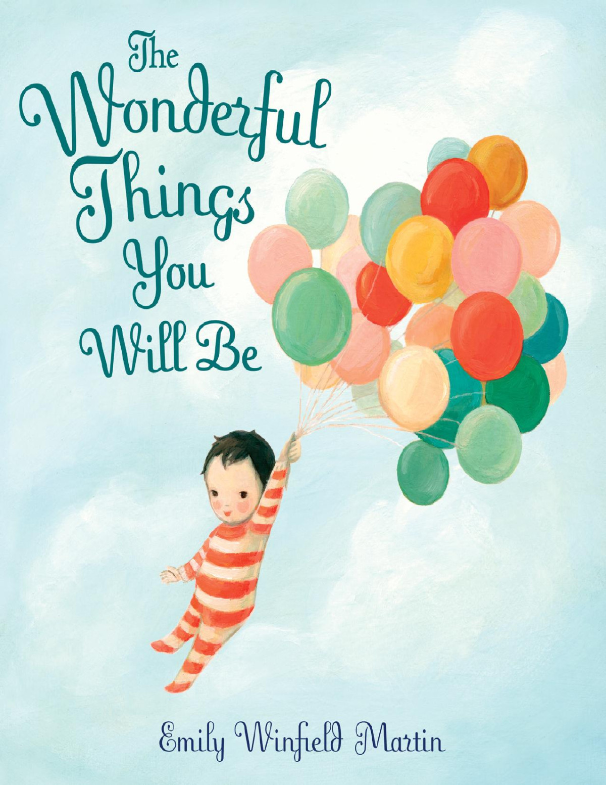 The Wonderful Things You Will Be Emily Winfield Martin