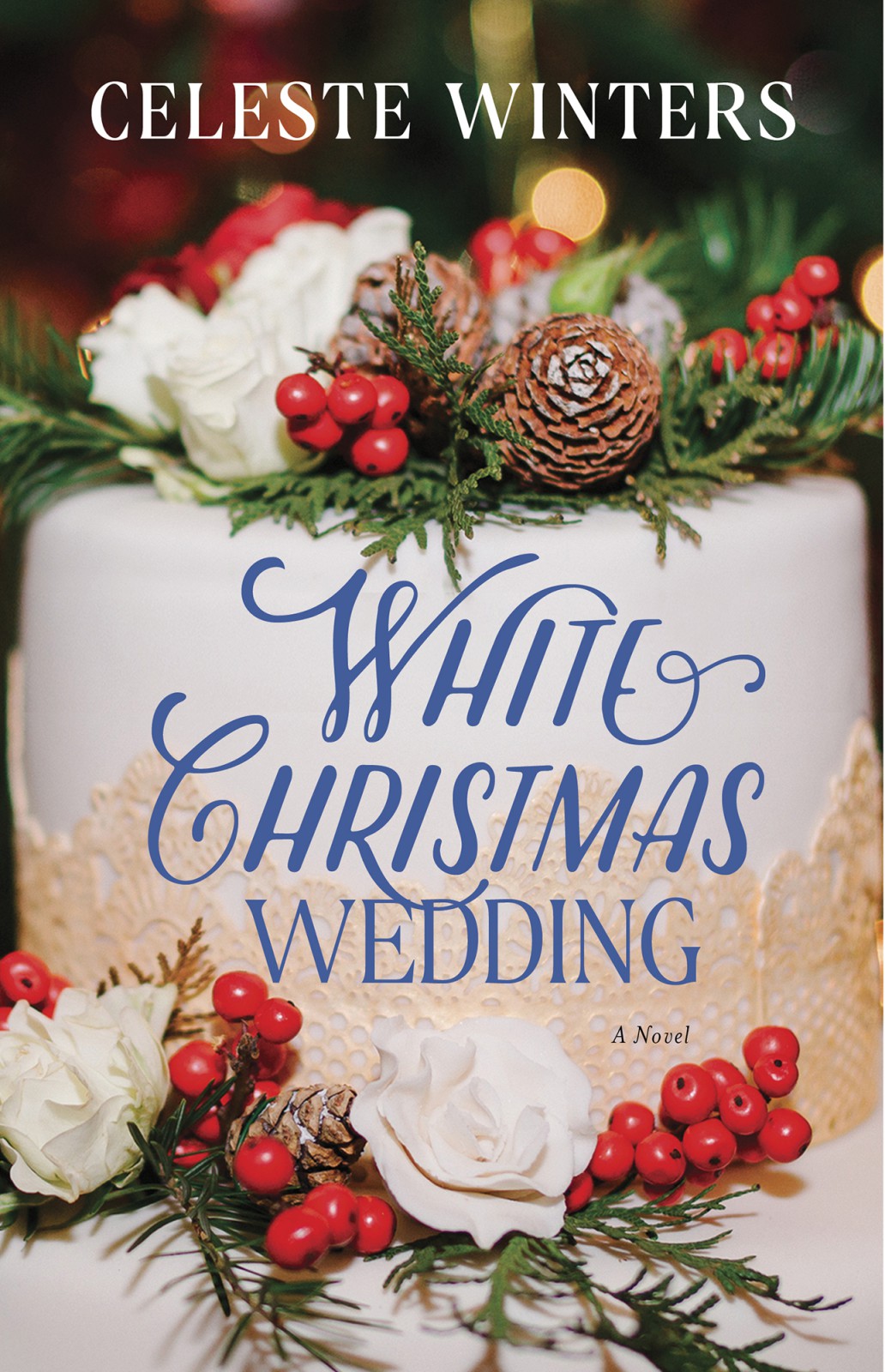 White Christmas Weddinga Novel Celeste Winters