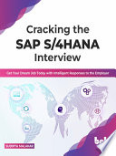Cracking The Sap S4hana Interview Get Your Dream Job Today With Intelligent Responses To The Employer Sudipta Malakar